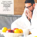 Top 3 Tips for Staying Immune Strong by Dr.DuBois